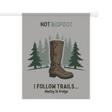 Funny Garden Banner - 'Not Bigfoot, I Follow Trails... Mostly to Fridge' - Outdoor Decor, Yard Sign, Home & Garden, Unique Gift