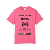 Game Over? Mom's Respawn T-Shirt, Funny Gaming Tee, Gift for Gamers, Unique Mom Shirt, Casual Wear for Moms, Comfortable Gamer Apparel