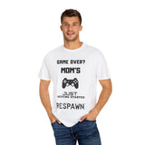 Game Over? Mom's Respawn T-Shirt, Funny Gaming Tee, Gift for Gamers, Unique Mom Shirt, Casual Wear for Moms, Comfortable Gamer Apparel