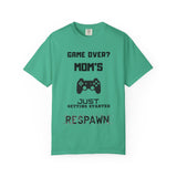 Game Over? Mom's Respawn T-Shirt, Funny Gaming Tee, Gift for Gamers, Unique Mom Shirt, Casual Wear for Moms, Comfortable Gamer Apparel