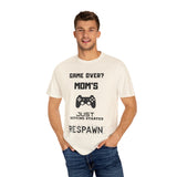 Game Over? Mom's Respawn T-Shirt, Funny Gaming Tee, Gift for Gamers, Unique Mom Shirt, Casual Wear for Moms, Comfortable Gamer Apparel
