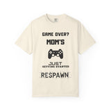 Game Over? Mom's Respawn T-Shirt, Funny Gaming Tee, Gift for Gamers, Unique Mom Shirt, Casual Wear for Moms, Comfortable Gamer Apparel