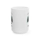 Nature Lover's Ceramic Mug - Funny Camping Gift for Outdoorsy Friends, Perfect for Coffee or Tea, 11oz and 15oz Sizes, Ideal for Birthdays,