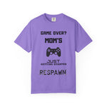 Game Over? Mom's Respawn T-Shirt, Funny Gaming Tee, Gift for Gamers, Unique Mom Shirt, Casual Wear for Moms, Comfortable Gamer Apparel