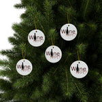 Wine Not? Ceramic Ornament — Double‑Sided Holiday Wine Lover Decoration