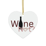 Wine Not? Ceramic Ornament — Double‑Sided Holiday Wine Lover Decoration