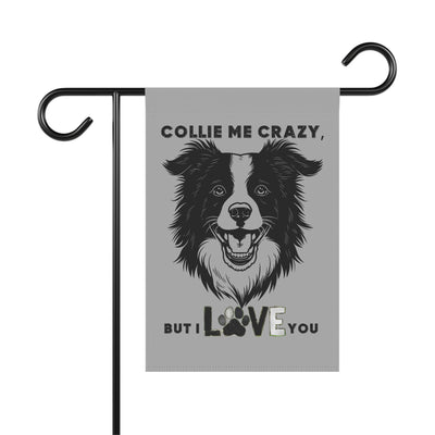 Dog Lover Garden Banner - Collie Me Crazy, Outdoor Decor for Pet Lovers, Home and Garden Decoration, Gift for Dog Owners, Animal Lovers Sign