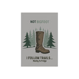 Funny Garden Banner - 'Not Bigfoot, I Follow Trails... Mostly to Fridge' - Outdoor Decor, Yard Sign, Home & Garden, Unique Gift