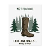 Humorous Nature-Themed Rolled Posters, Hiking Decor, Trail Enthusiast Gift, Cabin Wall Art, Adventure Poster