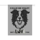 Dog Lover Garden Banner - Collie Me Crazy, Outdoor Decor for Pet Lovers, Home and Garden Decoration, Gift for Dog Owners, Animal Lovers Sign
