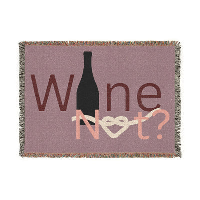 Wine Not? Woven Blanket — Cozy Wine-Themed Throw for Wine Lovers