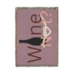Wine Not? Woven Blanket — Cozy Wine-Themed Throw for Wine Lovers
